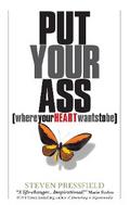 Put Your Ass Where Your Heart Wants to Be