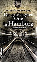 Die gruseligsten Orte in Hamburg von Lutz Kreutzer | Ebook