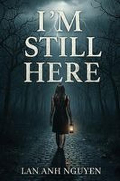 I’m Still Here