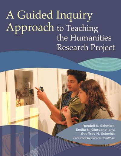 A Guided Inquiry Approach to Teaching the Humanities Research Project