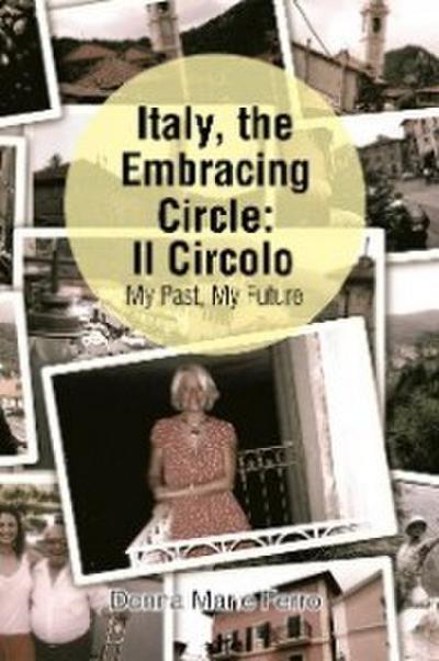 Italy, the Embracing Circle: Il Circolo