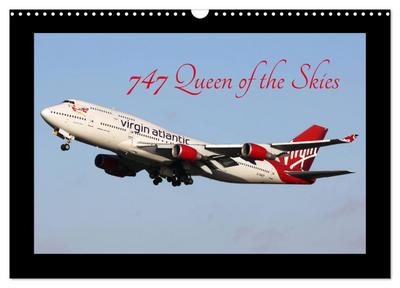 747 Queen of the Skies (Wall Calendar 2026 DIN A3 landscape), CALVENDO 12 Month Wall Calendar