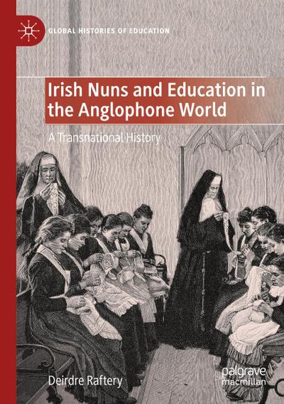 Irish Nuns and Education in the Anglophone World