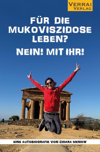 Für die Mukoviszidose leben? Nein! Mit ihr!