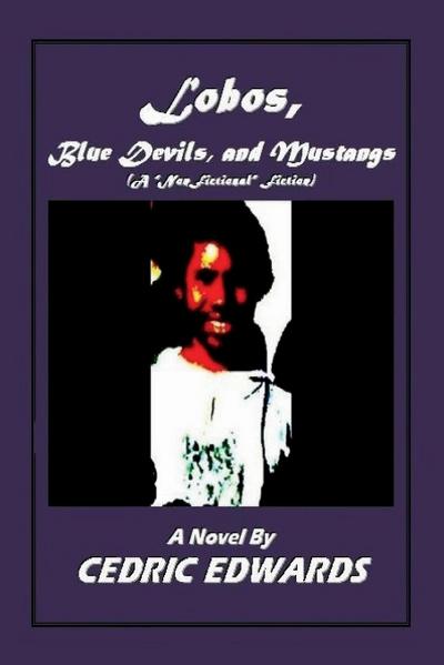 Lobos, Blue Devils, and Mustangs - A "nonfictional" Fiction