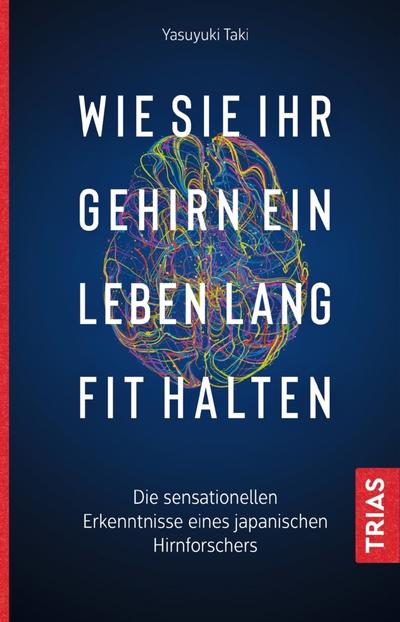 Wie Sie Ihr Gehirn ein Leben lang fit halten 