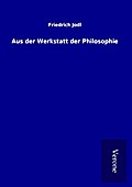 Aus der Werkstatt der Philosophie
