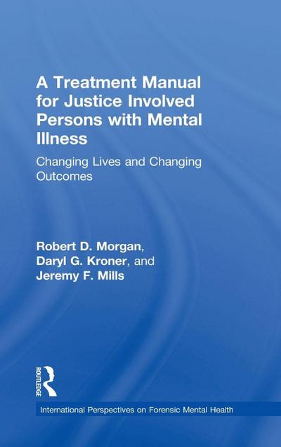 A Treatment Manual for Justice Involved Persons with Mental Illness