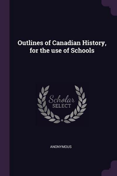 OUTLINES OF CANADIAN HIST FOR