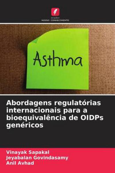 Abordagens regulatórias internacionais para a bioequivalência de OIDPs genéricos