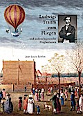 Ludwigs Traum vom Fliegen - und andere bayerische Flugfantasien
