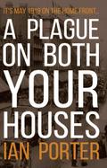 Plague on Both Your Houses