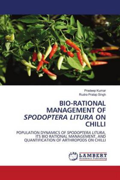 BIO-RATIONAL MANAGEMENT OF SPODOPTERA LITURA ON CHILLI