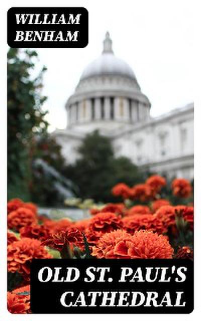 Old St. Paul’s Cathedral