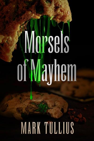 Morsels of Mayhem