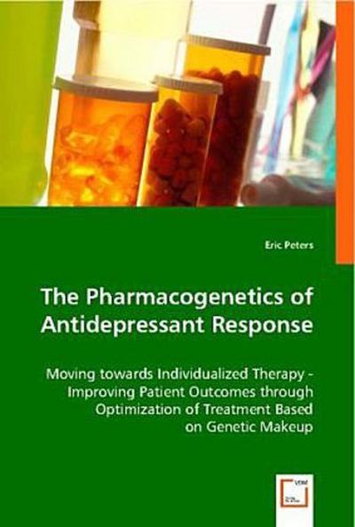 The Pharmacogenetics of Antidepressant Response