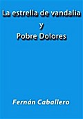 La estrella de vandalia - Pobre Dolores