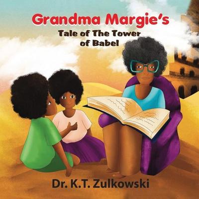 Grandma Margie’s Tale of the Tower of Babel