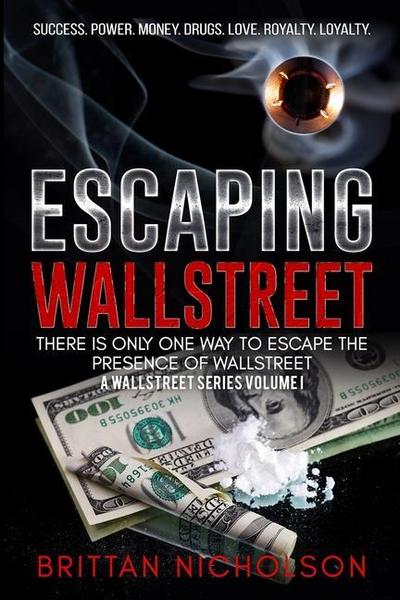 Escaping WallStreet: There is only one way to escape the presence of WallStreet