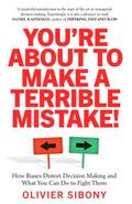 You’re About to Make a Terrible Mistake!