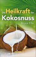 Die Heilkraft der Kokosnuss