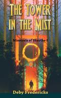 The Tower in the Mist (Minstrels of Skaythe, #1)