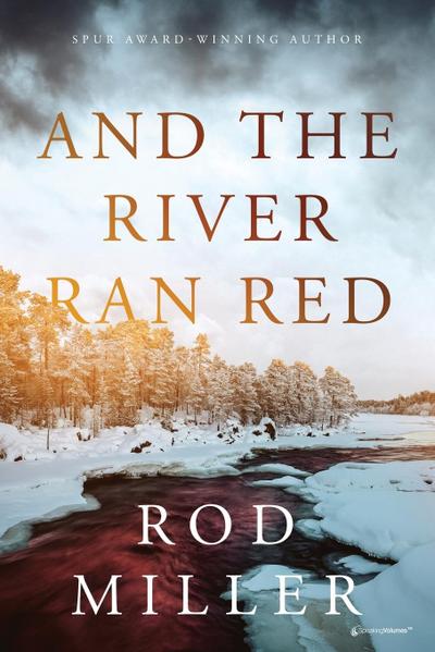 And the River Ran Red