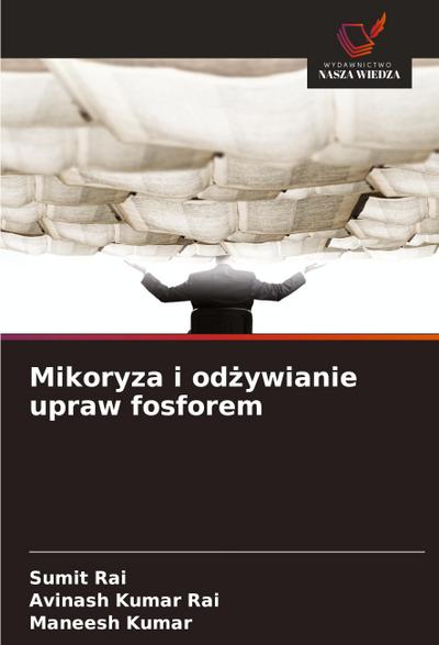 Mikoryza i od¿ywianie upraw fosforem