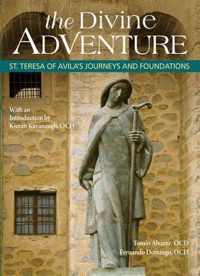 The Divine Adventure: St. Teresa of Avila’s Journeys and Foundations