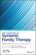The Handbook of Systemic Family Therapy, Volume 4, Systemic Family Therapy and Global Health Issues