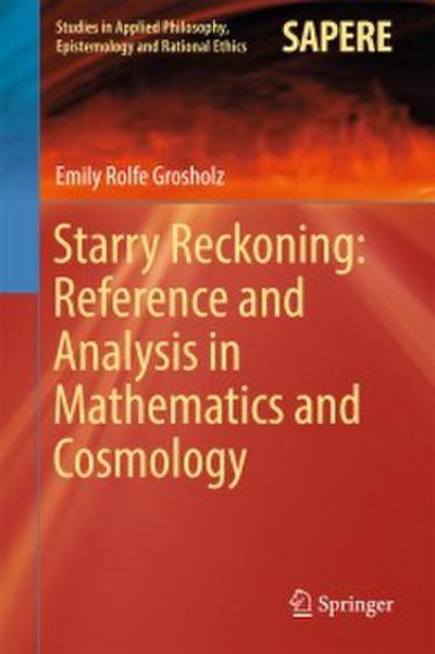 Starry Reckoning: Reference and Analysis in Mathematics and Cosmology