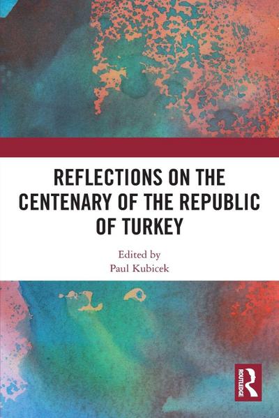 Reflections on the Centenary of the Republic of Turkey