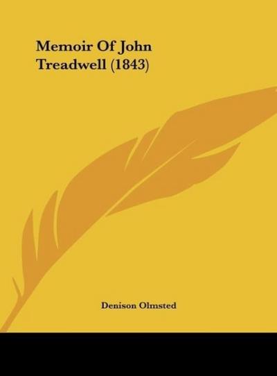 Memoir Of John Treadwell (1843)