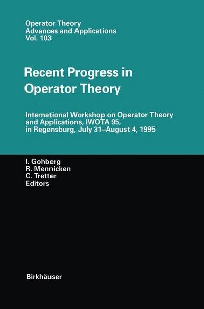 Recent Progress in Operator Theory