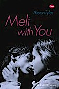 Melt With You
