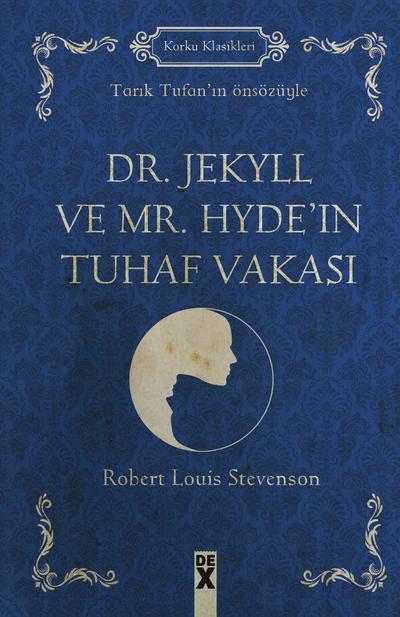 Dr. Jekyll ve Mr. Hyde’ın Tuhaf Vakası