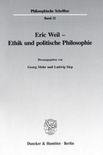 Eric Weil - Ethik und politische Philosophie.