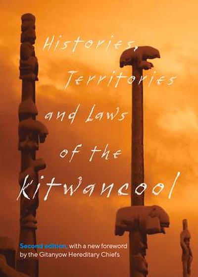 Histories, Territories and Laws of the Kitwancool