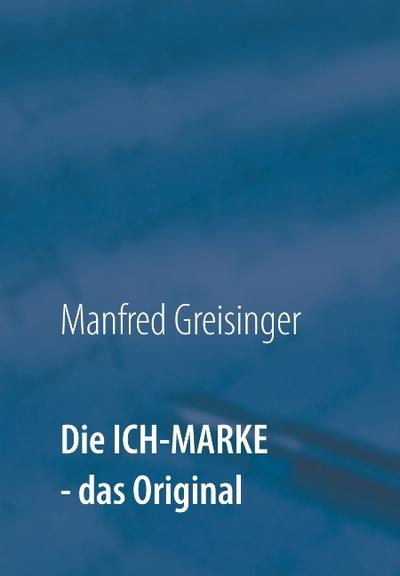 Die ICH-MARKE - das Original
