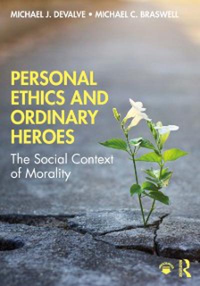 Personal Ethics and Ordinary Heroes