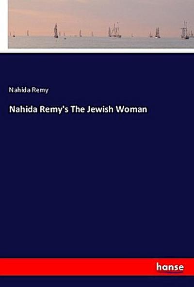 Nahida Remy’s The Jewish Woman