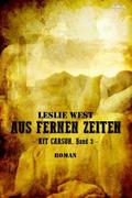 AUS FERNEN ZEITEN - KIT CARSON, BAND 3