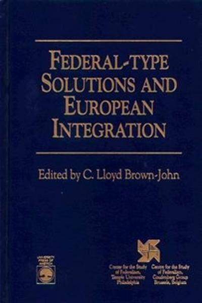Federal-Type Solutions and European Integration