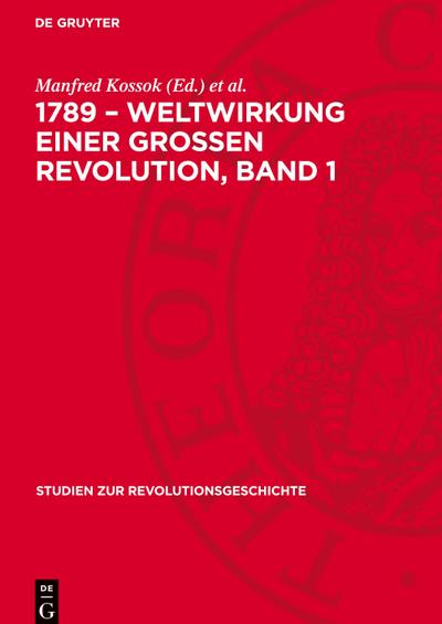1789 - Weltwirkung einer grossen Revolution, Band 1