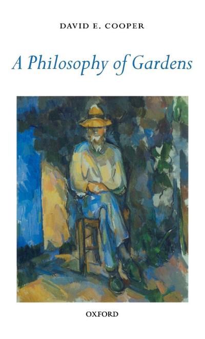 A Philosophy of Gardens