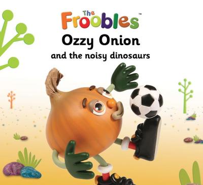 Ozzy Onion and the noisy dinosaurs