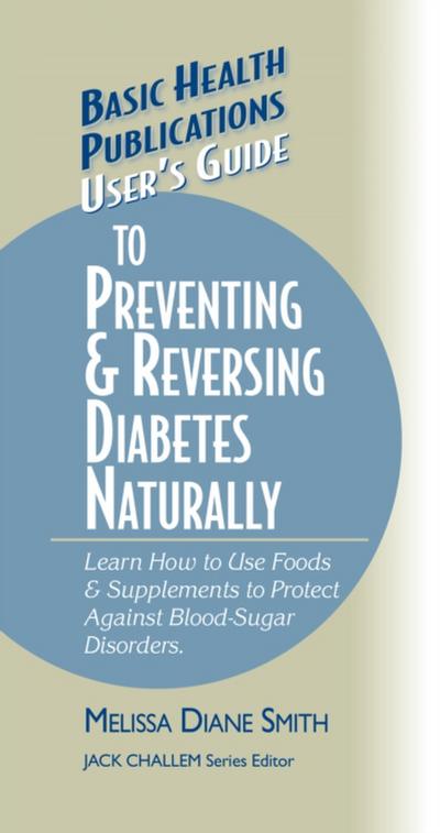 User’s Guide to Preventing & Reversing Diabetes Naturally