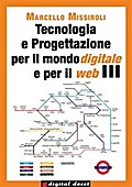 Tecnologia e Progettazione per il mondo digitale e per il web III