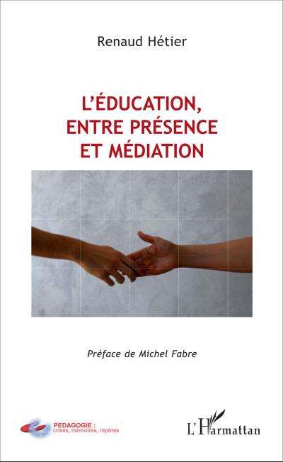 L’éducation, entre présence et médiation