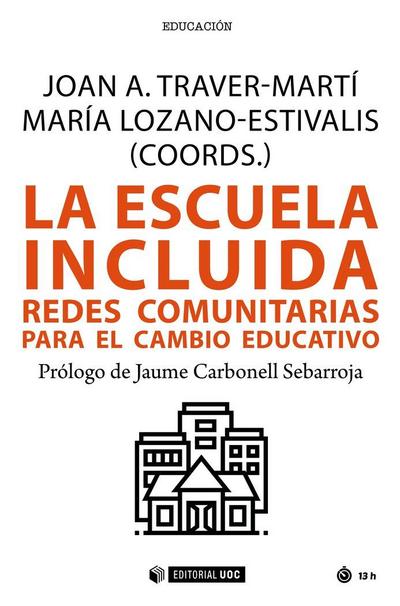 La escuela incluida : redes comunitarias para el cambio educativo